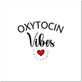 Oxytocin Vibes Posters and Art